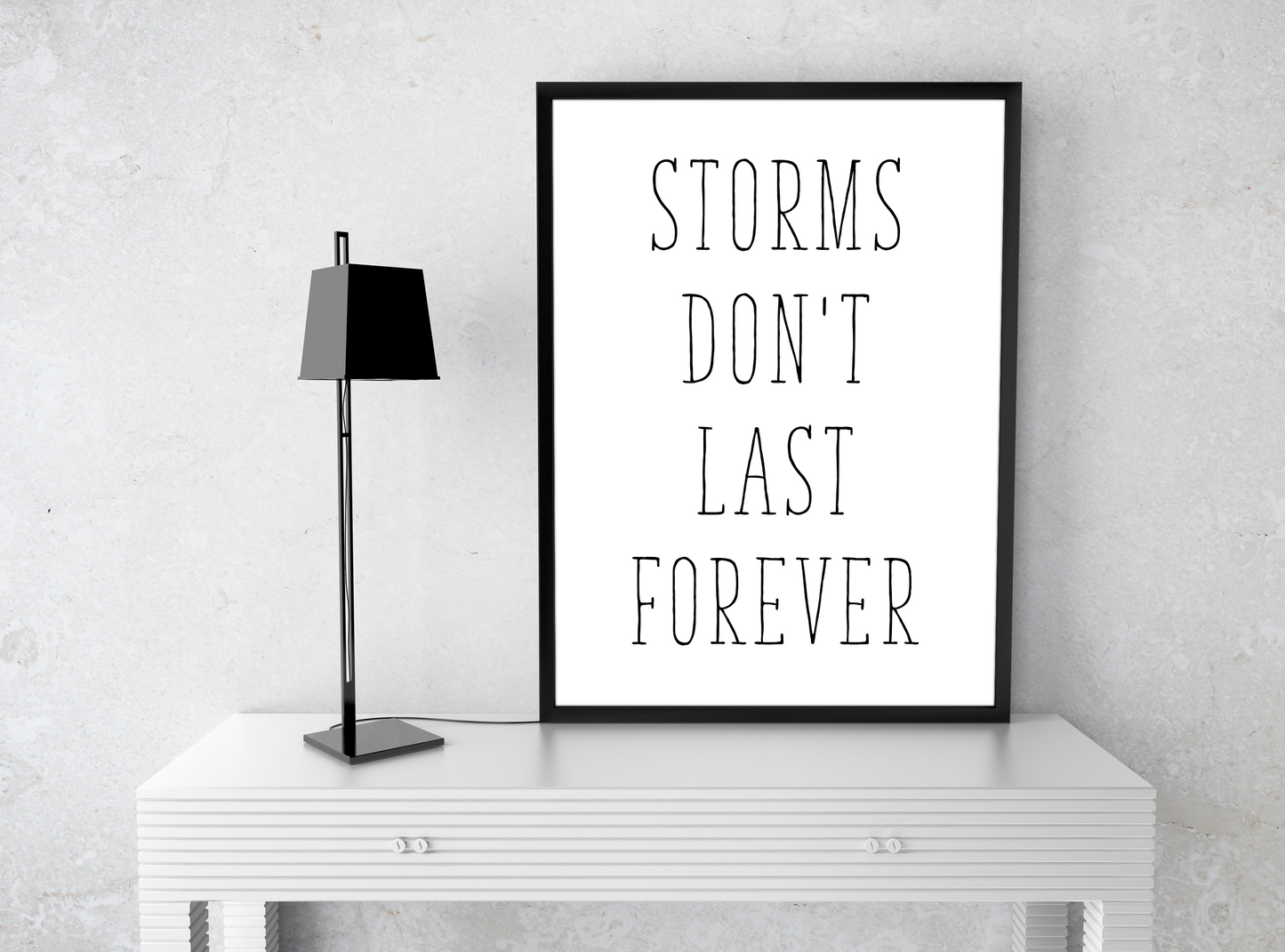 STORMS DONT LAST FOREVER