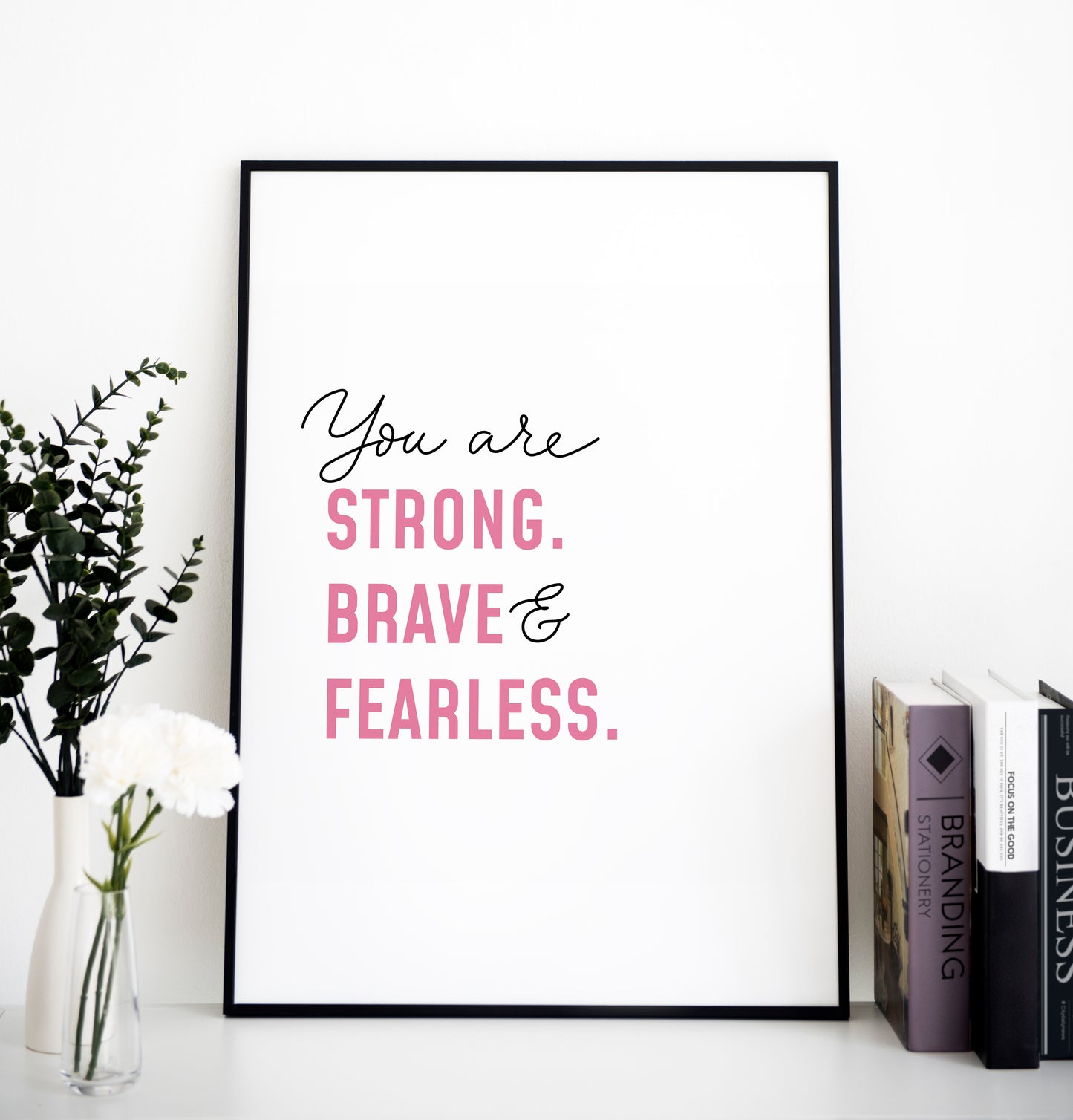 STRONG, BRAVE & FEARLESS